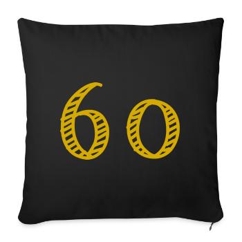 60. 60 ANS. 60e ANNIVERSAIRE. ANNIVERSAIRE 60 ANS. - Housse de coussin décorative 45 x 45 cm - noir - Devant