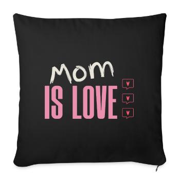 Mom is love. Amour maternelle - Housse de coussin décorative 45 x 45 cm - noir - Devant