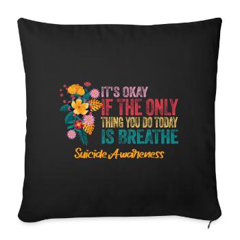 Its Okay If The Only Thing Is Breath - Sofa pillowcase 17,3'' x 17,3'' (45 x 45 cm) - black - Front