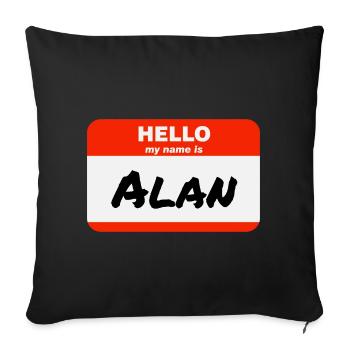 Hello My Name Is Alan Etikett Namensschild - Sofakissenbezug 45 x 45 cm - Schwarz - Vorne