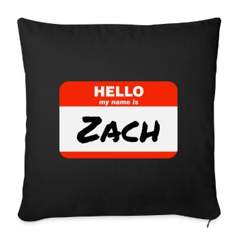Hello My Name Is Zach Label Name Tag - Sofa pillowcase 17,3'' x 17,3'' (45 x 45 cm) - black - Front