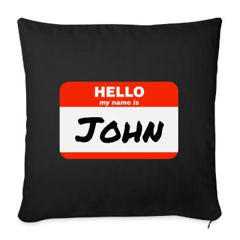 Hello My Name Is John Etikett Namensschild - Sofakissenbezug 45 x 45 cm - Schwarz - Vorne
