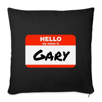 Hello My Name Is Gary Label Name Tag - Sofa pillowcase 17,3'' x 17,3'' (45 x 45 cm) - black - Front