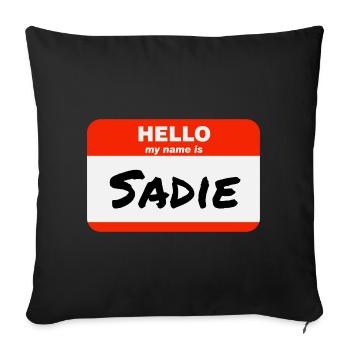 Hello My Name Is Sadie Label Name Tag - Sofa pillowcase 17,3'' x 17,3'' (45 x 45 cm) - black - Front