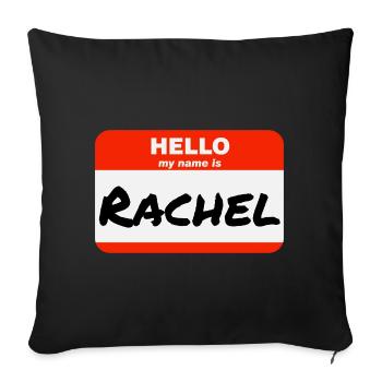 Hello My Name Is Rachel Label Name Tag - Sofa pillowcase 17,3'' x 17,3'' (45 x 45 cm) - black - Front