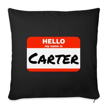 Hello My Name Is Carter Label Name Tag - Sofa pillowcase 17,3'' x 17,3'' (45 x 45 cm) - black - Front