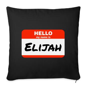 Hello My Name Is Elijah Label Name Tag - Sofa pillowcase 17,3'' x 17,3'' (45 x 45 cm) - black - Front