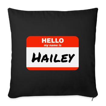 Hello My Name Is Hailey Label Name Tag - Sofa pillowcase 17,3'' x 17,3'' (45 x 45 cm) - black - Front