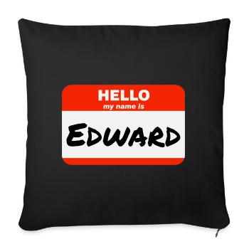 Hello My Name Is Edward Label Name Tag - Sofa pillowcase 17,3'' x 17,3'' (45 x 45 cm) - black - Front