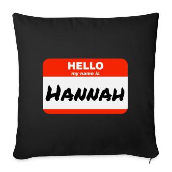Hello My Name Is Hannah Label Name Tag - Sofa pillowcase 17,3'' x 17,3'' (45 x 45 cm) - black - Front