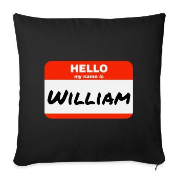 Hello My Name Is William Label Name Tag - Sofa pillowcase 17,3'' x 17,3'' (45 x 45 cm) - black - Front