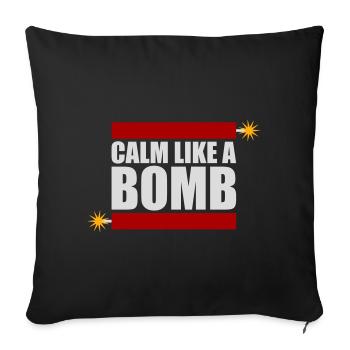 Calm Like Bomb Paradox Ironie Humor Explosiv Witz - Sofakissenbezug 45 x 45 cm - Schwarz - Vorne