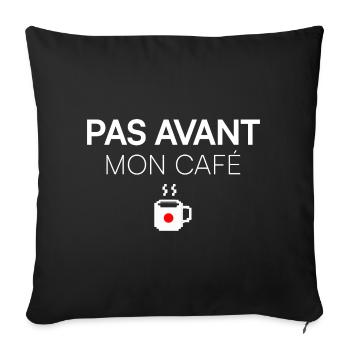 NOT BEFORE MY COFFEE. | Morning Humor - Sofa pillowcase 17,3'' x 17,3'' (45 x 45 cm) - black - Front