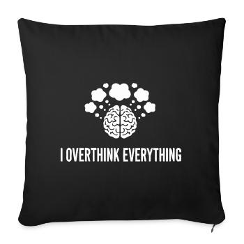 Je réfléchis trop à tout ce qui concerne le cerveau - Housse de coussin décorative 45 x 45 cm - noir - Devant