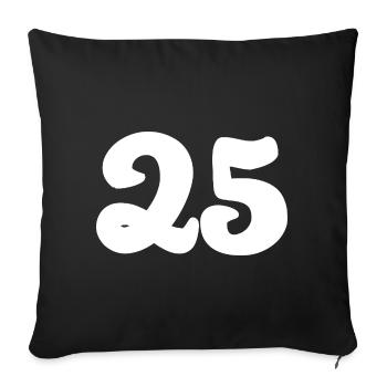 25. 25 ANS. 25e ANNIVERSAIRE. ANNIVERSAIRE 25 ANS. - Housse de coussin décorative 45 x 45 cm - noir - Devant