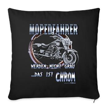 Motorradfahrer werden nicht grau, das ist Chrom - Sofakissenbezug 45 x 45 cm - Schwarz - Vorne