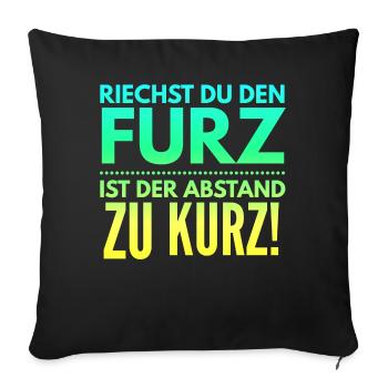 Riechst du den Furz ist der Abstand zu kurz brudi - Sofakissenbezug 45 x 45 cm - Schwarz - Vorne