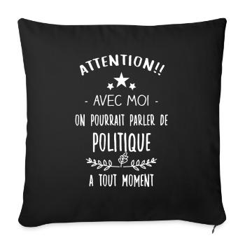 J'ai politique - Housse de coussin décorative 45 x 45 cm - noir - Devant