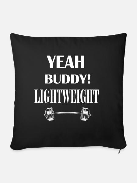 Yeah Buddy Lightweight - Bodybuilding Gym Fitness - Sofakissenbezug 45 x 45 cm - Schwarz
