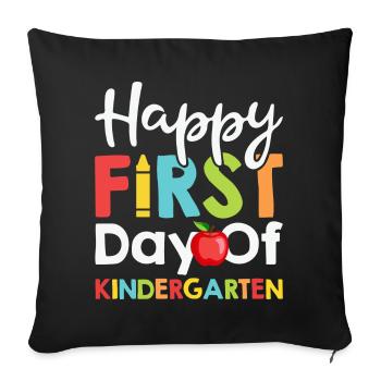 Happy first day of kindergarten - Sofa pillowcase 17,3'' x 17,3'' (45 x 45 cm) - black - Front