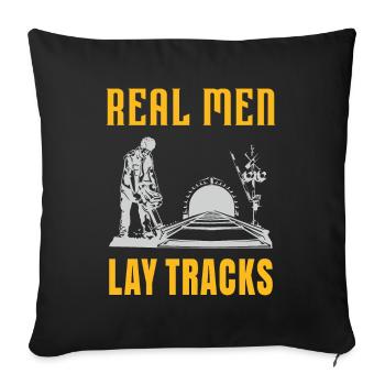 Real men lay tracks - Sofa pillowcase 17,3'' x 17,3'' (45 x 45 cm) - black - Front