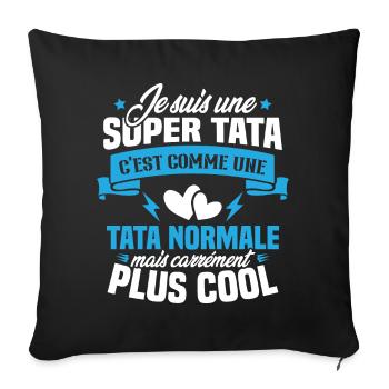 Je suis une super tata, humour cadeau tata - Housse de coussin décorative 45 x 45 cm - noir - Devant