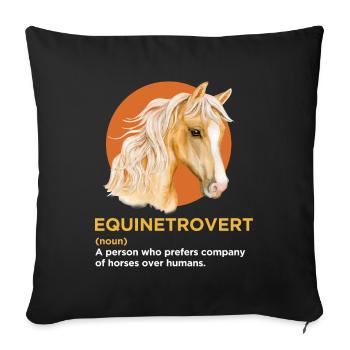 Equinetrovert Funny Horse Lover Definition - Sofa pillowcase 17,3'' x 17,3'' (45 x 45 cm) - black - Front