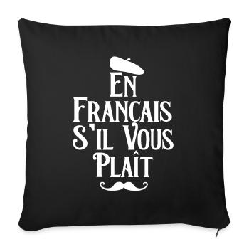 En Français S'il Vous Plaît French Language Lover - Sofa pillowcase 17,3'' x 17,3'' (45 x 45 cm) - black - Front
