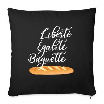 Liberté Egalité Baguette - French Humor - Sofa pillowcase 17,3'' x 17,3'' (45 x 45 cm) - black - Front