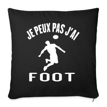 J'Peux Pas J'ai Foot -Humour Cadeau Drôle Football - Housse de coussin décorative 45 x 45 cm - noir - Devant