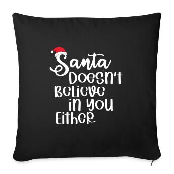 Le Père Noël ne croit pas en vous non plus - Housse de coussin décorative 45 x 45 cm - noir - Devant
