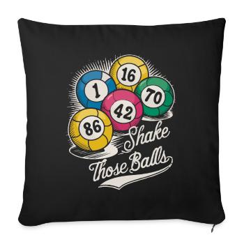 Shake those balls - Sofa pillowcase 17,3'' x 17,3'' (45 x 45 cm) - black - Front