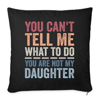 Funny Dad Tee For Father Daddy Papa From Daughter - Sofa pillowcase 17,3'' x 17,3'' (45 x 45 cm) - black - Front