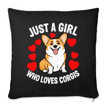 Just a girl who loves corgis - Sofa pillowcase 17,3'' x 17,3'' (45 x 45 cm) - black - Front