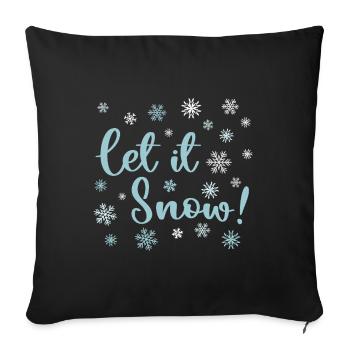 Let It Snow - Sofa pillowcase 17,3'' x 17,3'' (45 x 45 cm) - black - Front