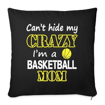 Crazy Basketball Mom - Sofa pillowcase 17,3'' x 17,3'' (45 x 45 cm) - black - Front