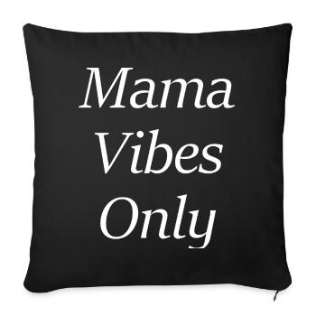 Mama Vibes Only - Sofa pillowcase 17,3'' x 17,3'' (45 x 45 cm) - black - Front