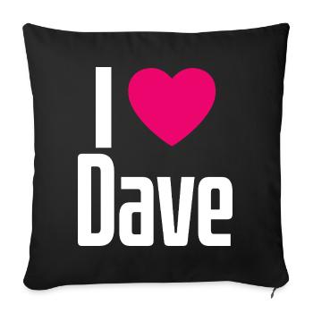 I Love Dave Pink Heart I Love Dave - Sofa pillowcase 17,3'' x 17,3'' (45 x 45 cm) - black - Front