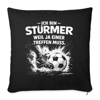 I'm a striker – because someone has to score - Sofa pillowcase 17,3'' x 17,3'' (45 x 45 cm) - black - Front