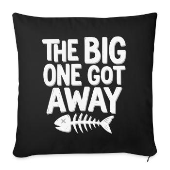 Angler Shirt, The Big One Got Away, Angler Hoodie - Sofa pillowcase 17,3'' x 17,3'' (45 x 45 cm) - black - Front