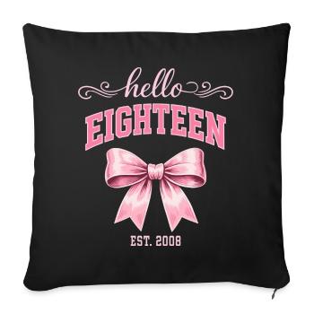 Hello Eighteen 18 Year Old Is 2008 Birthday Knot - Sofa pillowcase 17,3'' x 17,3'' (45 x 45 cm) - black - Front