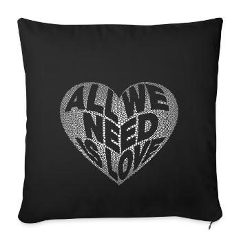 All we need is love. Peace - Sofakissenbezug 45 x 45 cm - Schwarz - Vorne