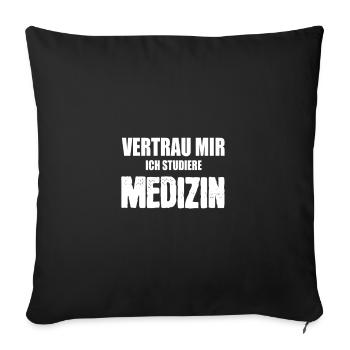 Trust me - I study medicine! - Sofa pillowcase 17,3'' x 17,3'' (45 x 45 cm) - black - Front