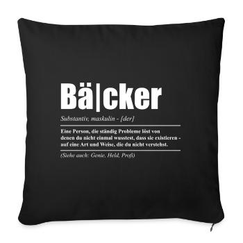 Lustiges Bäcker Sprüche Geschenk - Sofakissenbezug 45 x 45 cm - Schwarz - Vorne