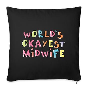 World's Okayest Midwife Gift Idea - Sofakissenbezug 45 x 45 cm - Schwarz - Vorne