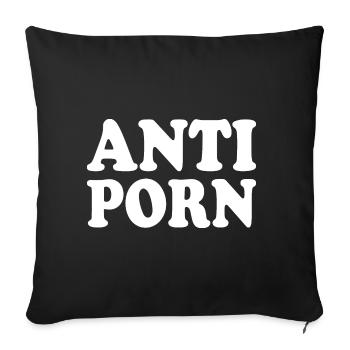 Anti porno - Sofakissenbezug 45 x 45 cm - Schwarz - Vorne