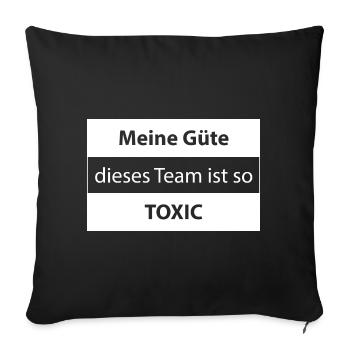 Toxisches Team - Sofakissenbezug 45 x 45 cm - Schwarz - Vorne