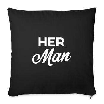 Her Man - Sofa pillowcase 17,3'' x 17,3'' (45 x 45 cm) - black - Front