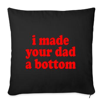I made your dad a bottom - Housse de coussin décorative 45 x 45 cm - noir - Devant