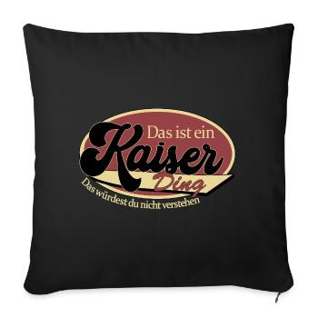 Kaiser Ding Motivationsdesign - Sofakissenbezug 45 x 45 cm - Schwarz - Vorne